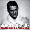Maurice Chevalier Etoiles de la Chanson, Maurice Chevalier