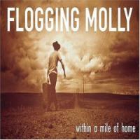 Flogging Molly Within A Mile Of Home