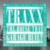 Various Artists TRAXX: Deep House & Garage