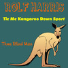 Rolf Harris Tie Me Kangaroo Down Sport - Single