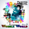 Alias Dubstep Dr`s Wobble World Vol. 1 (Best of Top Electronic Dance Hits, Dub, Brostep, Electrostep, Psystep, Chillstep, Rave Anthems)