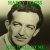 JAMES Harry Just You, Just Me