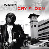W.A.S.P. Cry Fi Dem - EP