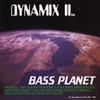 Dynamix II Bass Planet