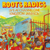 Roots Radics Roots Radics - Live At Channel One In Jamaica