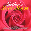 Kenny Rogers Mother`s Love Songs