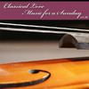 Victor Felitsiant Classical Love - Music for a Sunday Vol 38