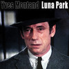 Yves Montand Luna Park