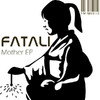 Fatali Mother EP