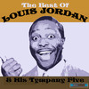 Louis JORDAN And His TYMPANY FIVE The Best of Louis Jordan and His Tympany Five