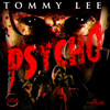 Tommy Lee Psycho - Single