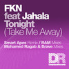 FKN & Jahala FKN Feat Jahala - Tonight (Take Me Away)