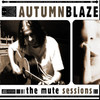 Autumnblaze The Mute Sessions