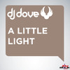 DJ Dove A Little Light (Remixes) - EP