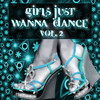 Alex M Girls Just Wanna Dance, Vol. 2