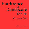 Mike Nero Hardtrance & Dancecore Top 30 Chapter One