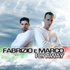 Fabrizio e Marco Fly Away (Italo Edition)