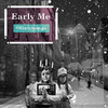 Early Me Wintersongs - EP