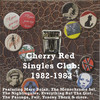 Eyeless In Gaza Cherry Red Singles Club: 1982-1983