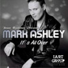 Mark Ashley It`S All Over - Single