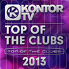 Various Artists Kontor TV - Top of the Clubs 2013