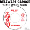 State Of Mind Delaware Garage: The Best of Chavis Records