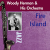 Woody HERMAN And His ORCHESTRA Fire Island