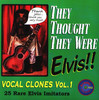Roy Head They Thought They Were Elvis!! (Vocal Clones Vol.1 (25 Rare Elvis Imitators))