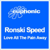 Ronski Speed Love All the Pain Away - EP