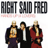 RIGHT SAID FRED Hands Up (For Lovers)