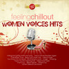 The Feeling Feeling Chillout Women Voices Hits