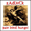 Zaddick Pain Bred Hunger