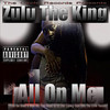 Zulu the King All On Me - Single