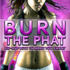 La La Burn the Phat (Hip-Hop Workout Hits)