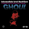 Ghoul Intermediate Level Hard-Core - EP
