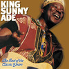 King Sunny Ade The Best of the Classic Years