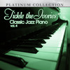 Art Tatum Tickle the Ivories: Classic Jazz Piano, Vol. 4