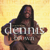 Dennis Brown Let Me Be the One