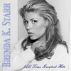 Brenda K Starr Brenda K. Starr: All Time Greatest Hits