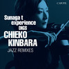 Chieko Kinbara Sunaga T Experience Digs Chieko Kinbara: Chieko Kinbara Jazz Remixes