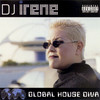 Conga Squad Global House Diva (Continuous DJ Mix By DJ Irene)