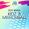 Zoo Brazil Mirrorball & Kidz - Single
