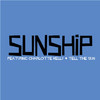 Sunship Tell the Sun (feat. Charlotte Kelly) - EP