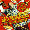 Bad Manners Feel Like Jumping! (Live)