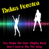Thelma Houston You Make Me Feel (Mighty Real) - Single
