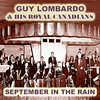 Guy Lombardo September In The Rain