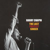 Harry Chapin The Last Protest Singer