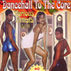 Beenie Man Dancehall to the Core Vol. 2