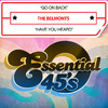 The Belmonts Go On Back / Have You Heard - Single