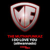 The Muthafunkaz I Do Love You (alliwannado)